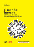 Il mondo intorno - dall’Afghanistan allo Zimbabwe, tutti i Paesi come non li avete mai visti