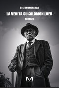 La verità su Salomon Loeb di Stefano Merenda