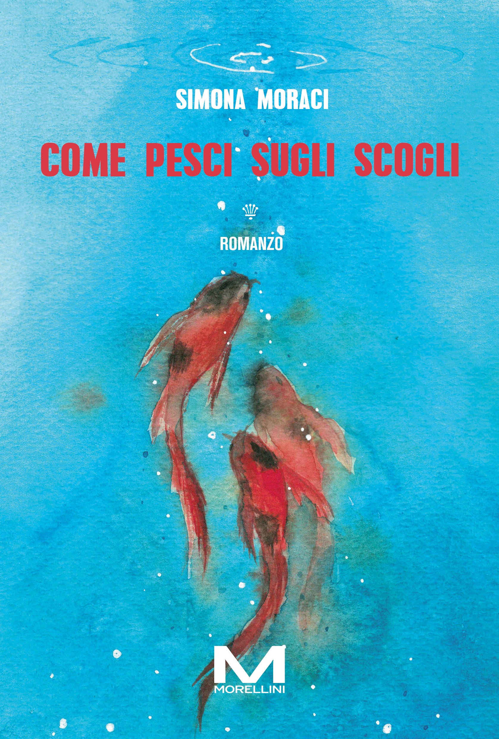Come pesci sugli scogli di Simona Moraci
