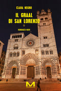 Il Graal di San Lorenzo di Clara Negro