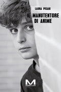Il manutentore di anime di Laura Pisani