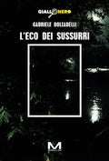 L'eco dei sussurri di Gabriele Dolzadelli