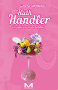 Ruth Handler - La rivoluzione di una bambola di Simona Capodanno