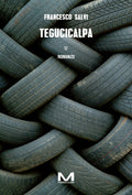 Tegucicalpa di Francesco Salvi