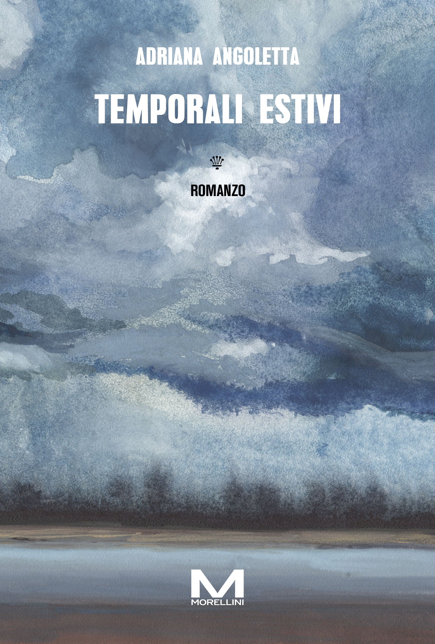 Temporali estivi di Adriana Angoletta