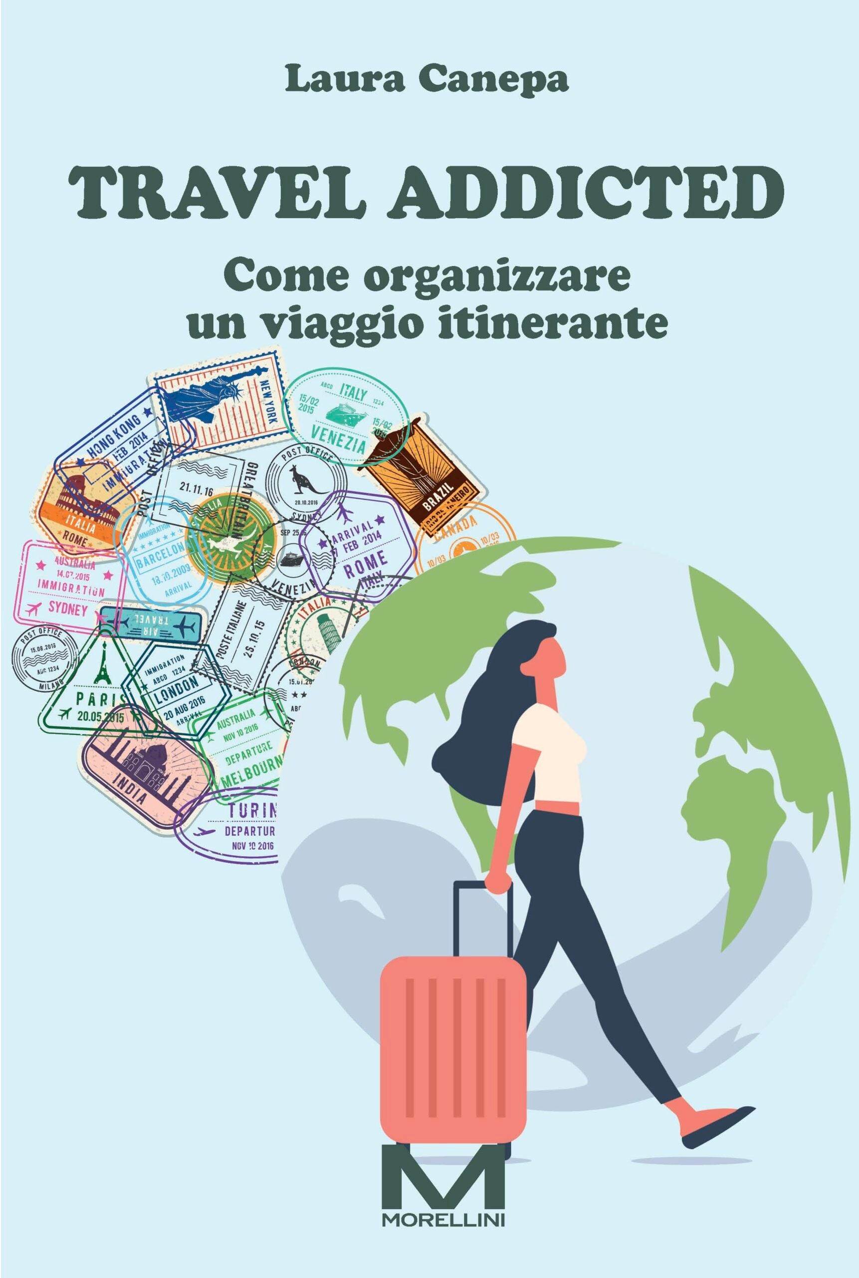 Travel addicted di Laura Canepa