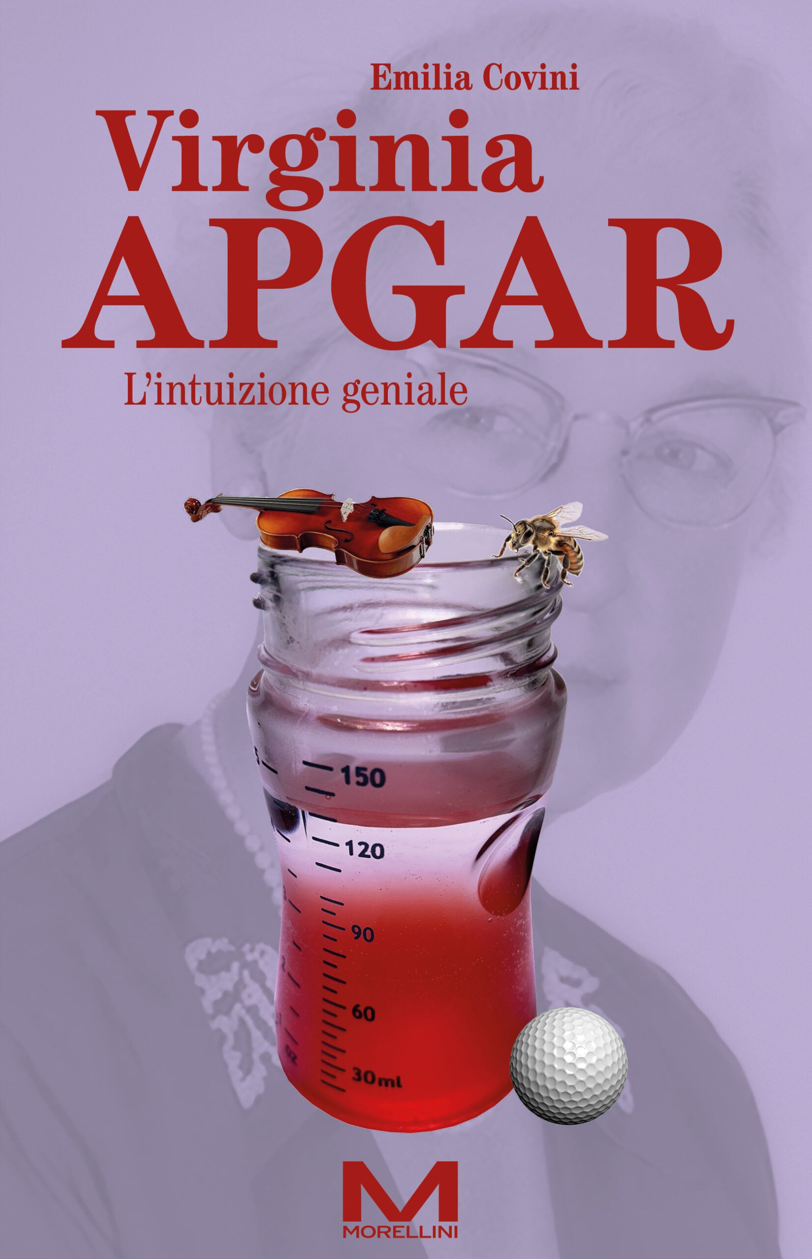 Virginia Apgar - L'intuizione geniale di Emilia Covini