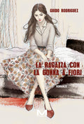 La ragazza con la gonna a fiori di Guido Rodriguez