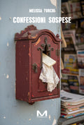 Confessioni sospese di Melissa Turchi