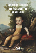 Lo sguardo di Napoleone di Sibyl von der Schulenburg