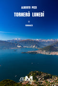 Tornerò lunedì di Alberto Pizzi