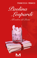 Paolina Leopardi - All'ombra del poeta di Francesca Monaco