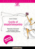 Guida al matrimonio (II edizione) di Laura Canepa