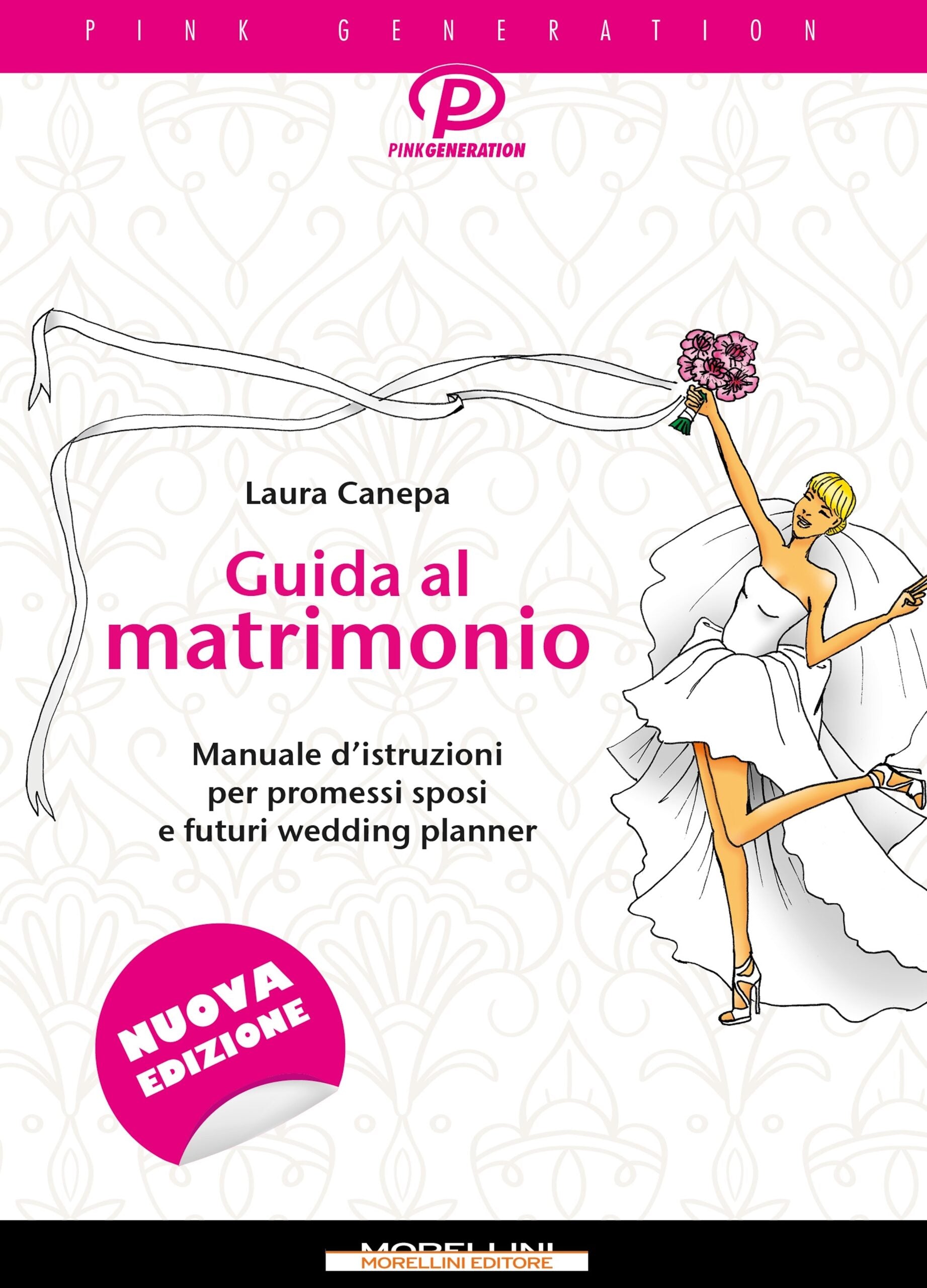Guida al matrimonio (II edizione) di Laura Canepa