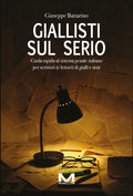 Giallisti sul serio di Giuseppe Battarino