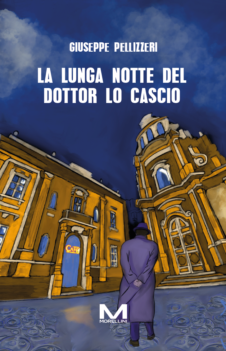 La lunga notte del Dottor Lo Cascio di Giuseppe Pellizzeri