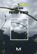 Polvere d'ossa di Clara Negro