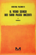 Il vero senso dei suoi passi incerti di Cristina Pacinotti