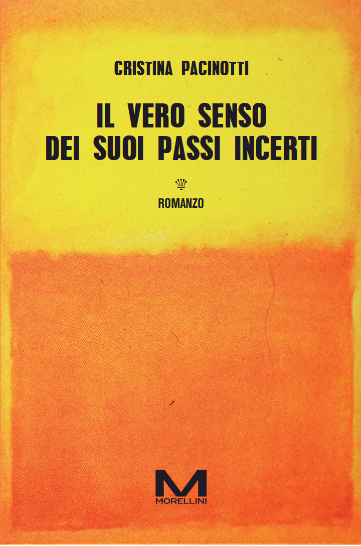 Il vero senso dei suoi passi incerti di Cristina Pacinotti