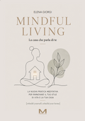 Mindful living. La casa che parla di te