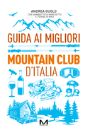 Guida ai migliori Mountain Club d'Italia 2026
