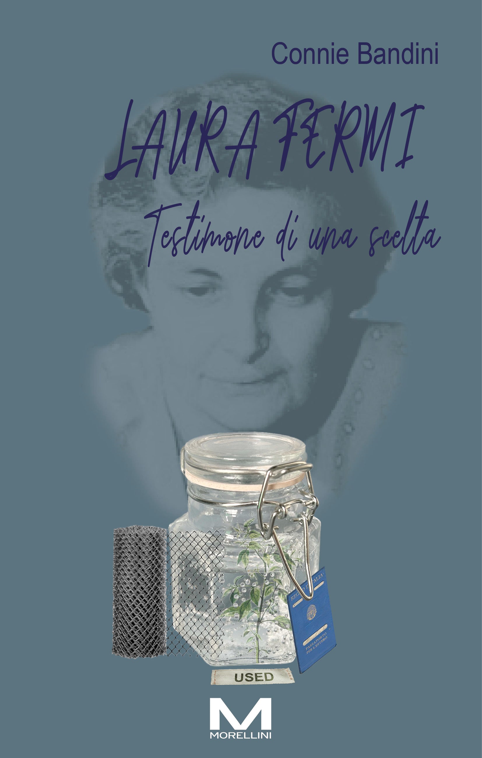 Laura Fermi - Testimone di una scelta di Connie Bandini