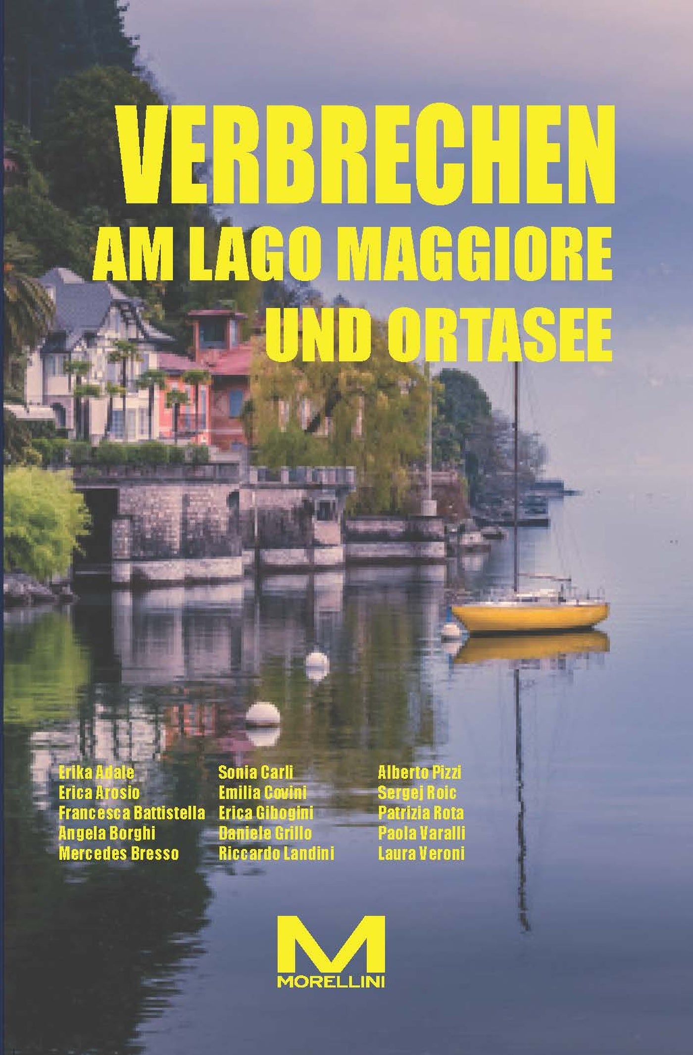 Verbrechen am Lago Maggiore und Ortasee - Delitti sul Lago Maggiore e sul Lago d'Orta (ed. tedesca)