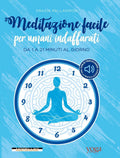 Meditazione facile per umani indaffarati di Grazia Pallagrosi - con tracce audio